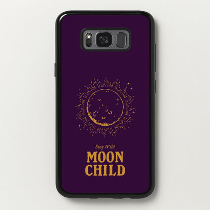 Stay Wild, Moon Child  - Goth Aesthetic Phone Case for Galaxy S8