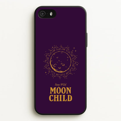 Stay Wild, Moon Child  - Goth Aesthetic Phone Case for iPhone 5 / 5s / SE 2016