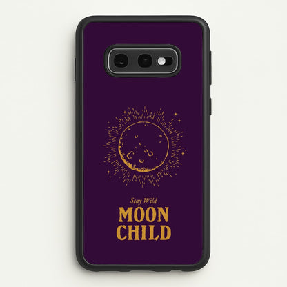Stay Wild, Moon Child  - Goth Aesthetic Phone Case for Galaxy S10e
