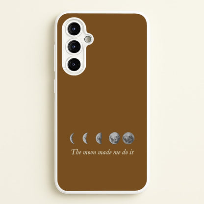 The Moon Made Me Do It  - Goth Aesthetic Phone Case for Galaxy A54