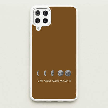 The Moon Made Me Do It  - Goth Aesthetic Phone Case for Galaxy A12