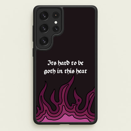 It's Hard To Be Goth In This Heat  - Goth Aesthetic Phone Case for Galaxy S22 Ultra