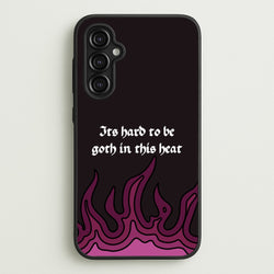 It's Hard To Be Goth In This Heat  - Goth Aesthetic Phone Case for Galaxy A14