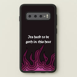 It's Hard To Be Goth In This Heat  - Goth Aesthetic Phone Case for Galaxy S10