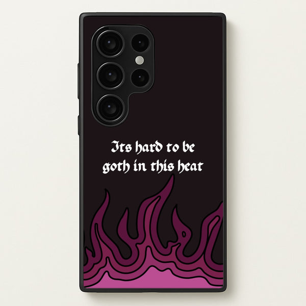 It's Hard To Be Goth In This Heat  - Goth Aesthetic Phone Case for Galaxy S24 Ultra