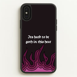 It's Hard To Be Goth In This Heat  - Goth Aesthetic Phone Case for iPhone XS Max