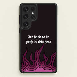 It's Hard To Be Goth In This Heat  - Goth Aesthetic Phone Case for Galaxy S23 Ultra