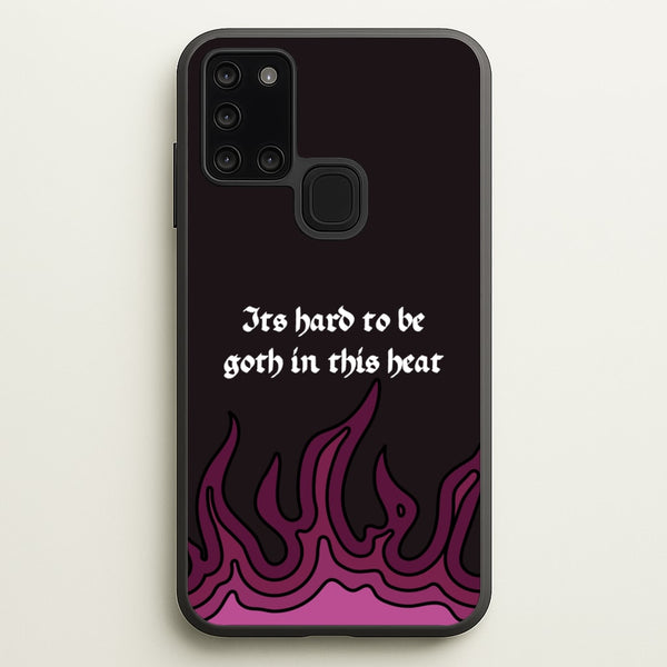 It's Hard To Be Goth In This Heat  - Goth Aesthetic Phone Case for Galaxy A21s