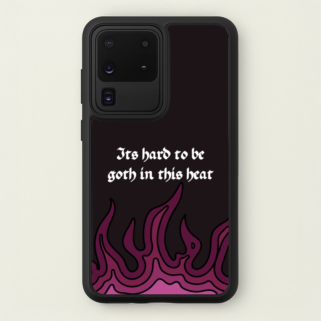 It's Hard To Be Goth In This Heat  - Goth Aesthetic Phone Case for Galaxy S20 Ultra