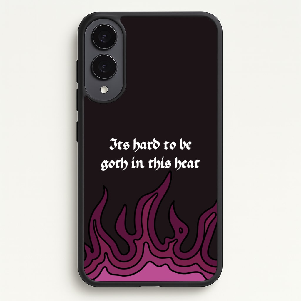 It's Hard To Be Goth In This Heat  - Goth Aesthetic Phone Case for Galaxy S25 Edge