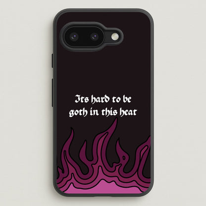 It's Hard To Be Goth In This Heat  - Goth Aesthetic Phone Case for Google Pixel 9a