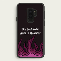 It's Hard To Be Goth In This Heat  - Goth Aesthetic Phone Case for Galaxy S9 Plus