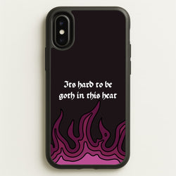 It's Hard To Be Goth In This Heat  - Goth Aesthetic Phone Case for iPhone X / XS