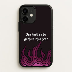It's Hard To Be Goth In This Heat  - Goth Aesthetic Phone Case for iPhone 12 / 12 Pro