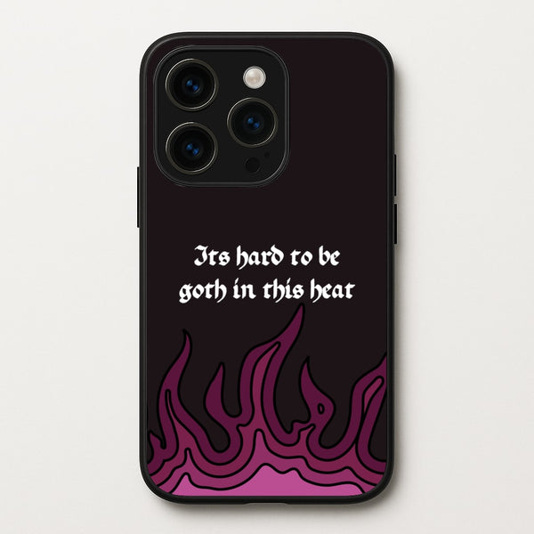 It's Hard To Be Goth In This Heat  - Goth Aesthetic Phone Case for iPhone 14 Pro Max