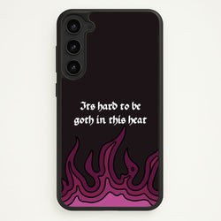 It's Hard To Be Goth In This Heat  - Goth Aesthetic Phone Case for Galaxy S23
