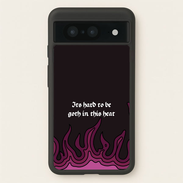 It's Hard To Be Goth In This Heat  - Goth Aesthetic Phone Case for Google Pixel 8