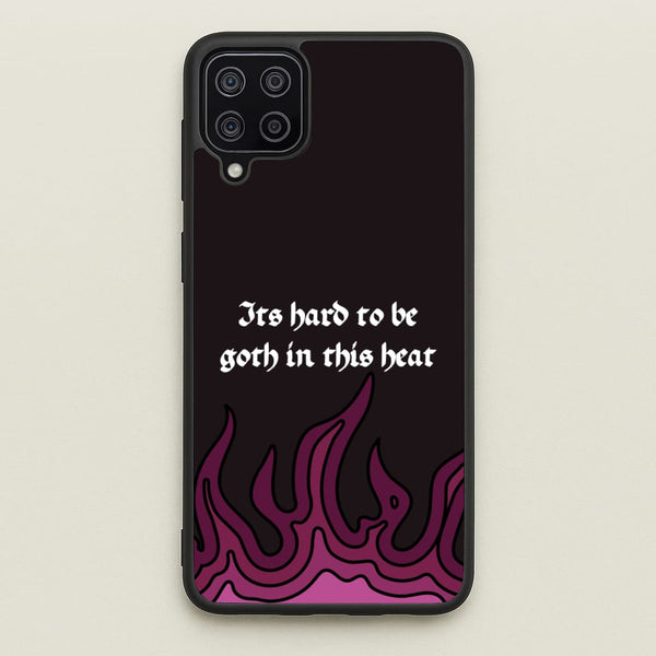 It's Hard To Be Goth In This Heat  - Goth Aesthetic Phone Case for Galaxy A12