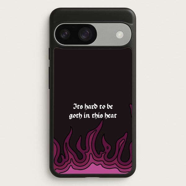 It's Hard To Be Goth In This Heat  - Goth Aesthetic Phone Case for Google Pixel 9 / 9 Pro