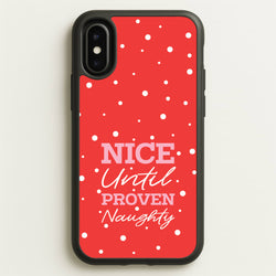 Nice Until Proven Naughty  - Christmas Phone Case for iPhone X / XS