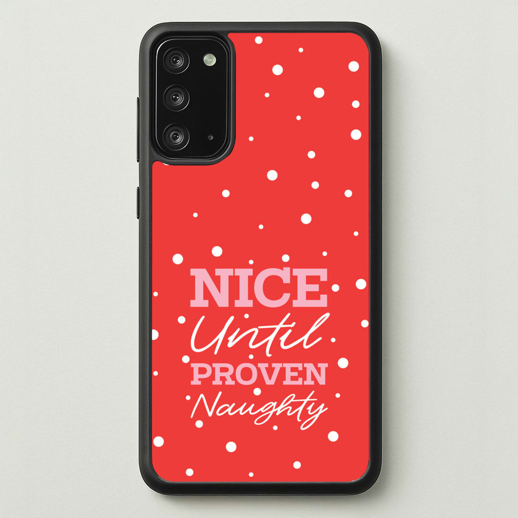Nice Until Proven Naughty  - Christmas Phone Case for Galaxy Note 20