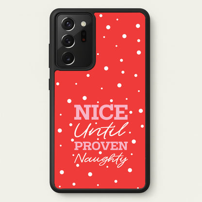 Nice Until Proven Naughty  - Christmas Phone Case for Galaxy Note 20 Ultra
