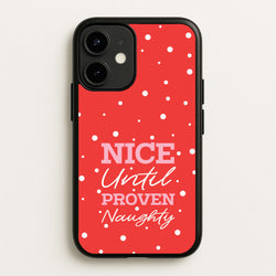 Nice Until Proven Naughty  - Christmas Phone Case for iPhone 12 Mini