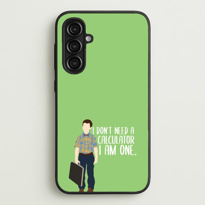 I Don't Need A Calculator - Sheldon  - Young Sheldon Phone Case for Galaxy A16