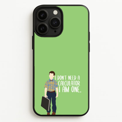 I Don't Need A Calculator - Sheldon  - Young Sheldon Phone Case for iPhone 11 Pro Max