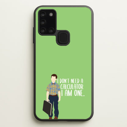 I Don't Need A Calculator - Sheldon  - Young Sheldon Phone Case for Galaxy A21s