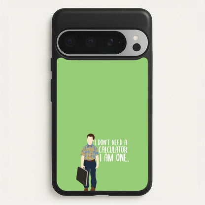 I Don't Need A Calculator - Sheldon  - Young Sheldon Phone Case for Google Pixel 9 Pro XL