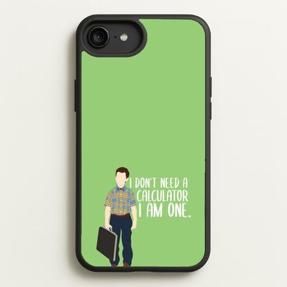 I Don't Need A Calculator - Sheldon  - Young Sheldon Phone Case for iPhone 6 Plus / 7 Plus / 8 Plus