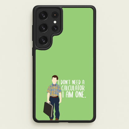 I Don't Need A Calculator - Sheldon  - Young Sheldon Phone Case for Galaxy S22 Ultra