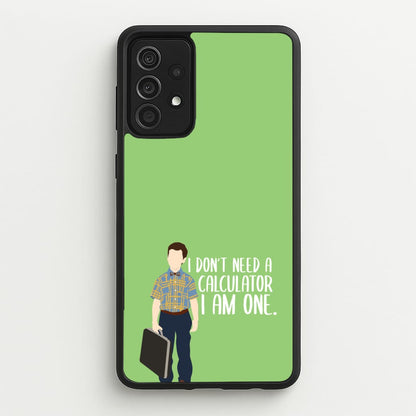 I Don't Need A Calculator - Sheldon  - Young Sheldon Phone Case for Galaxy A52 / A52s