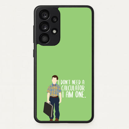 I Don't Need A Calculator - Sheldon  - Young Sheldon Phone Case for Galaxy A33