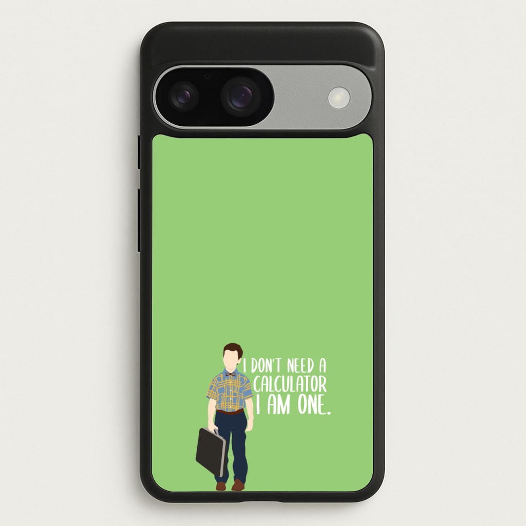 I Don't Need A Calculator - Sheldon  - Young Sheldon Phone Case for Google Pixel 9 / 9 Pro