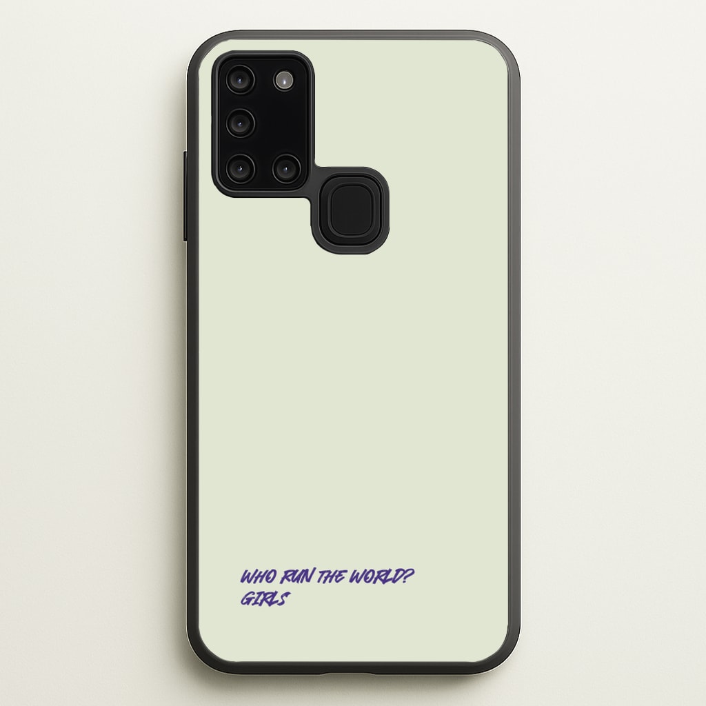 Who Run The World - Queen B  - Beyonce Phone Case for Galaxy A21s