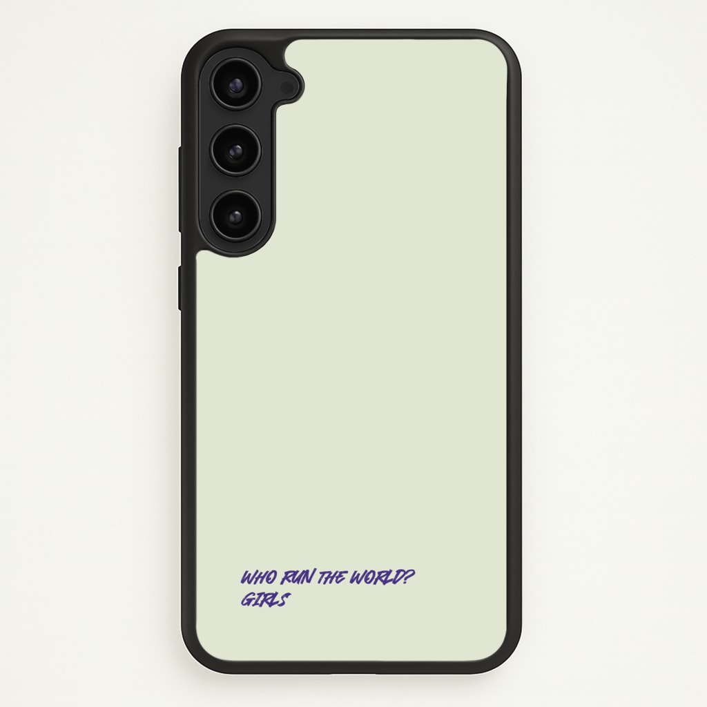 Who Run The World - Queen B  - Beyonce Phone Case for Galaxy S23 Plus
