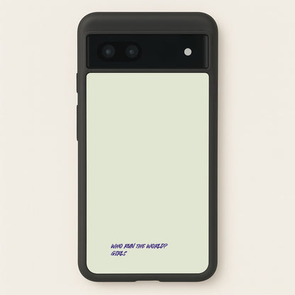 Who Run The World - Queen B  - Beyonce Phone Case for Google Pixel 7a