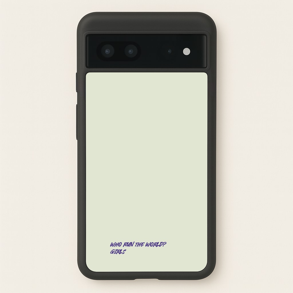 Who Run The World - Queen B  - Beyonce Phone Case for Google Pixel 7