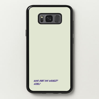 Who Run The World - Queen B  - Beyonce Phone Case for Galaxy S8 Plus