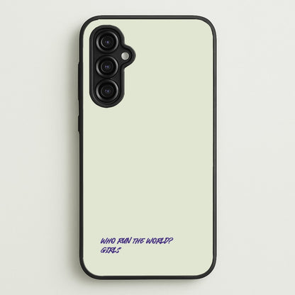 Who Run The World - Queen B  - Beyonce Phone Case for Galaxy A14