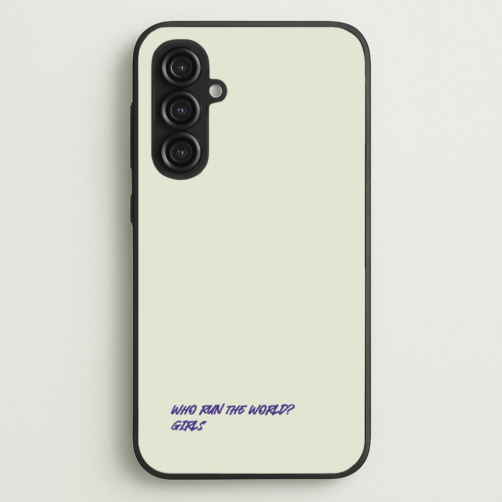 Who Run The World - Queen B  - Beyonce Phone Case for Galaxy S23FE