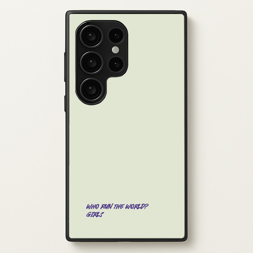 Who Run The World - Queen B  - Beyonce Phone Case for Galaxy S24 Ultra