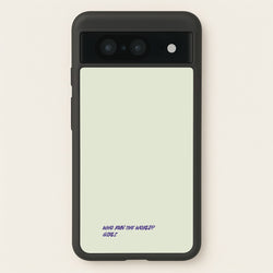 Who Run The World - Queen B  - Beyonce Phone Case for Google Pixel 8
