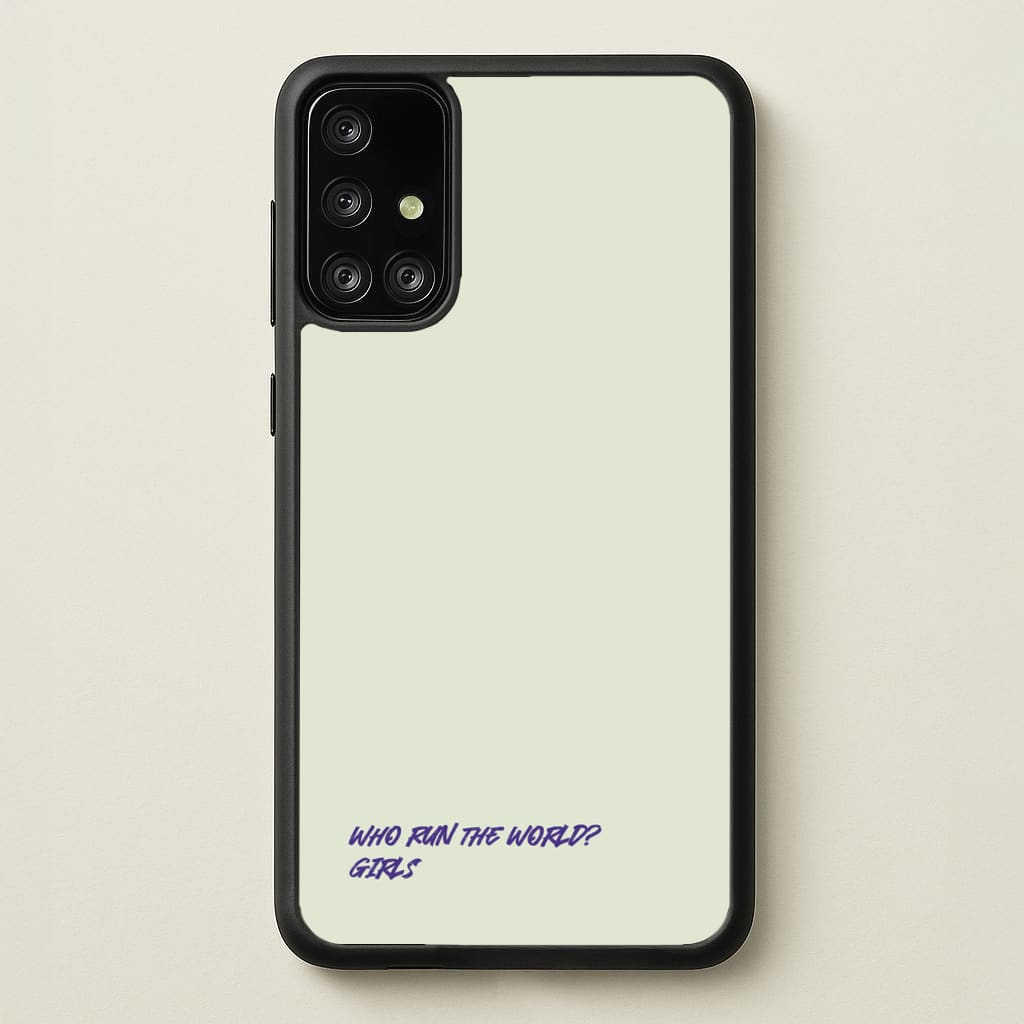 Who Run The World - Queen B  - Beyonce Phone Case for Galaxy A71