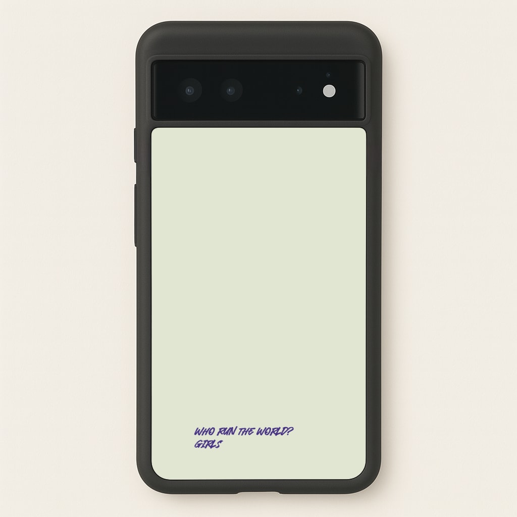Who Run The World - Queen B  - Beyonce Phone Case for Google Pixel 6