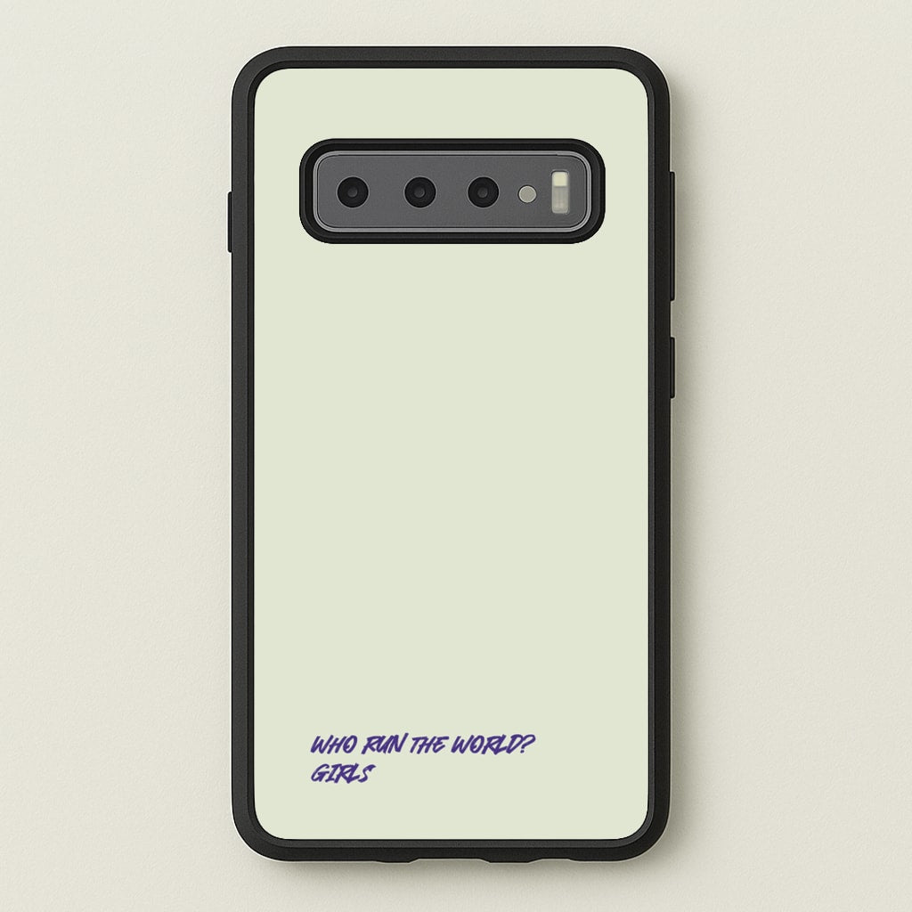 Who Run The World - Queen B  - Beyonce Phone Case for Galaxy S10