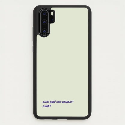 Who Run The World - Queen B  - Beyonce Phone Case for Huawei P30 Pro