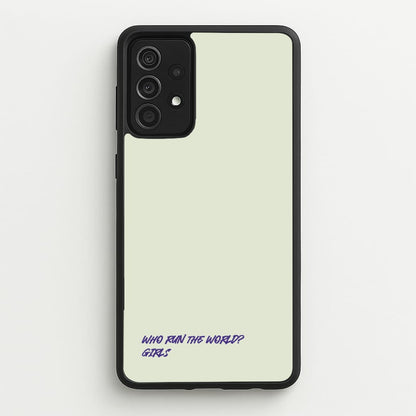 Who Run The World - Queen B  - Beyonce Phone Case for Galaxy A52 / A52s